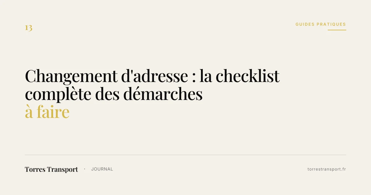 Changement d'adresse : la checklist complète des démarches à faire