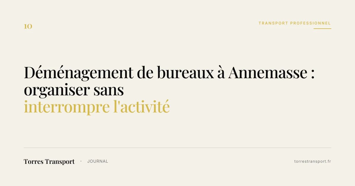 Déménagement de bureaux à Annemasse : organiser sans interrompre l'activité
