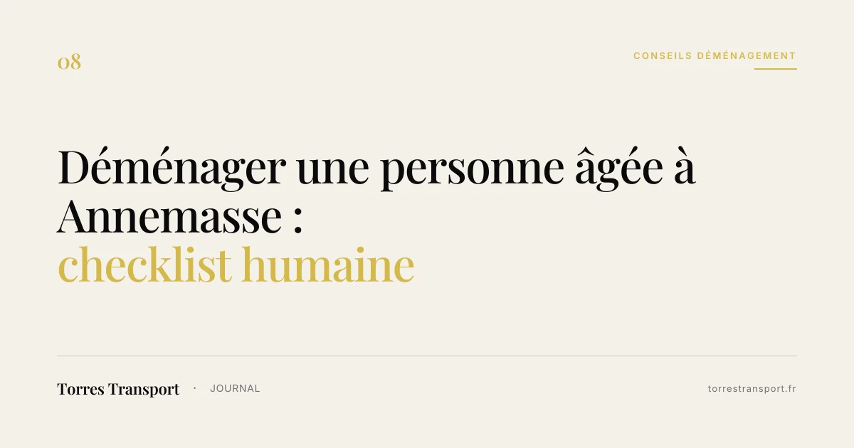 Déménager une personne âgée à Annemasse : checklist humaine